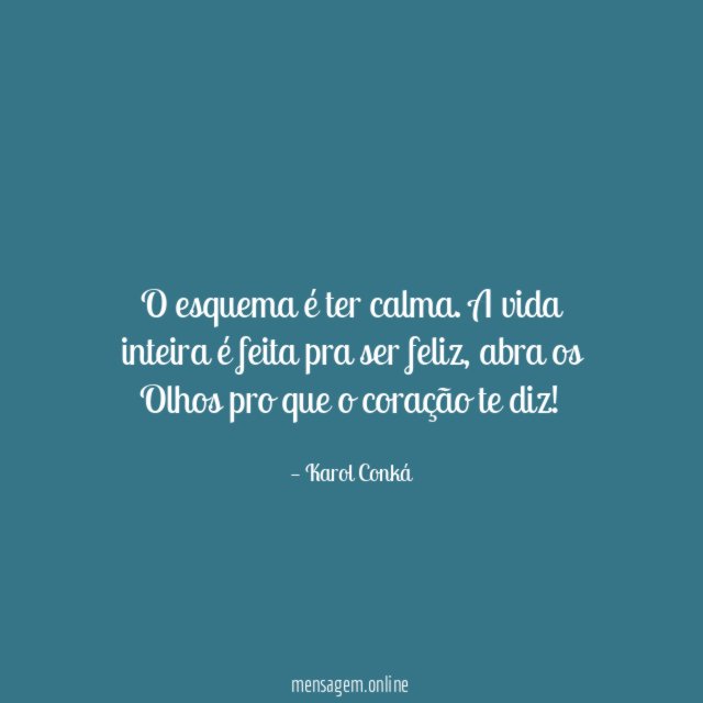 O esquema é ter calma