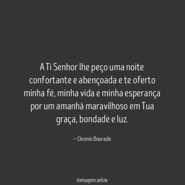 A Ti Senhor lhe peço uma noite confortante