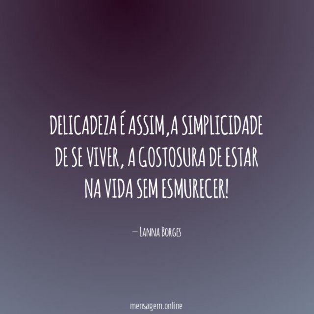 Delicadeza é assim
