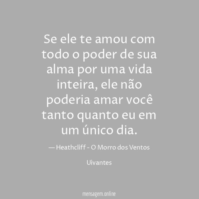 Se ele te amou com todo o poder