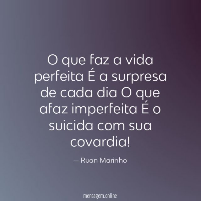 O que faz a vida perfeita É a surpresa