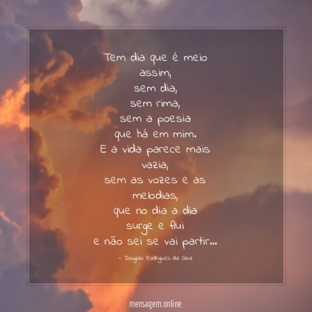Tem dia que é meio assim