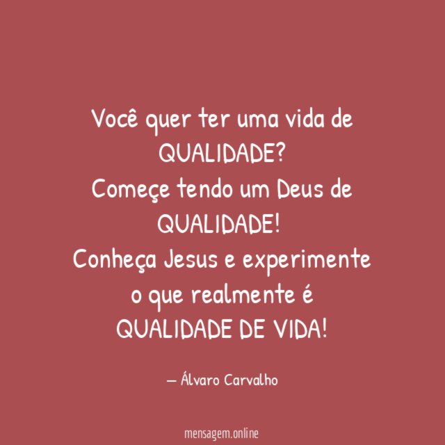 Você quer ter uma vida de QUALIDADE?