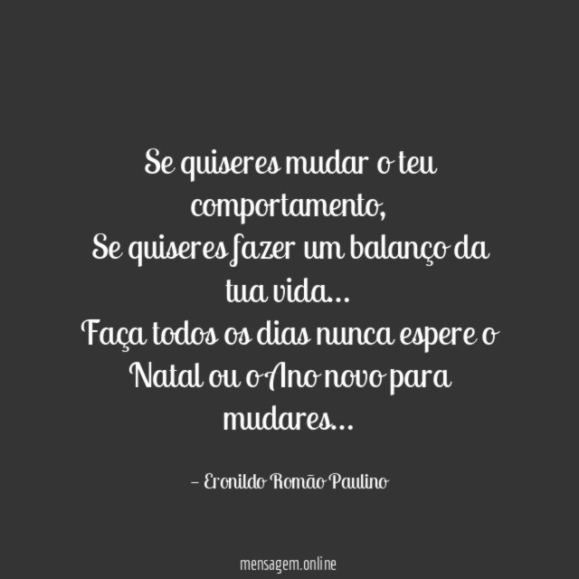 Se quiseres mudar o teu comportamento