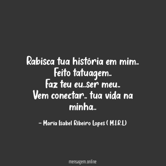 Rabisca tua história em mim