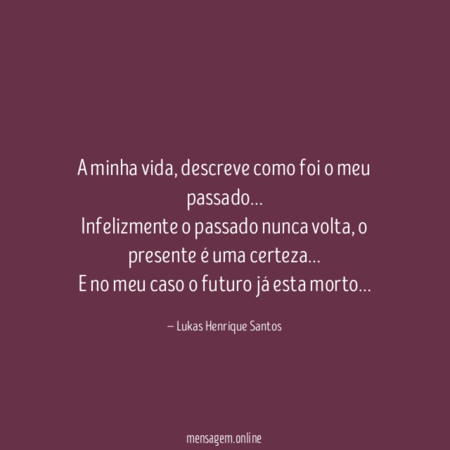 A minha vida