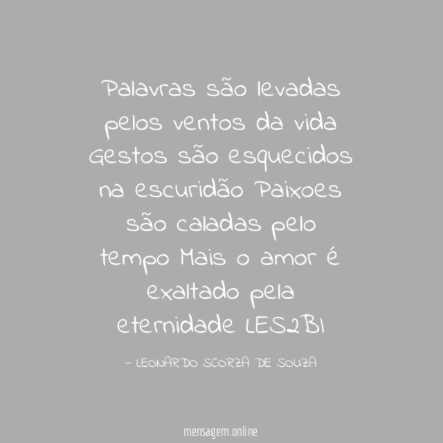 Palavras são levadas pelos ventos da vida Gestos são