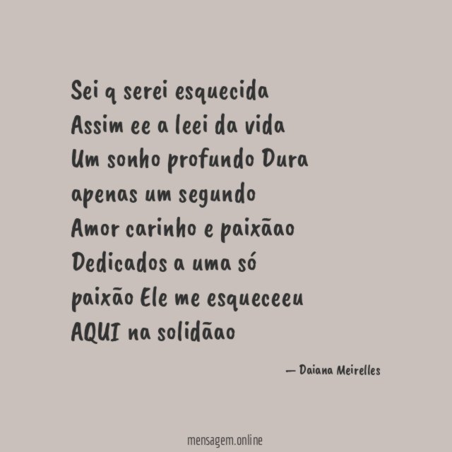 Sei q serei esquecida Assim ee a leei da