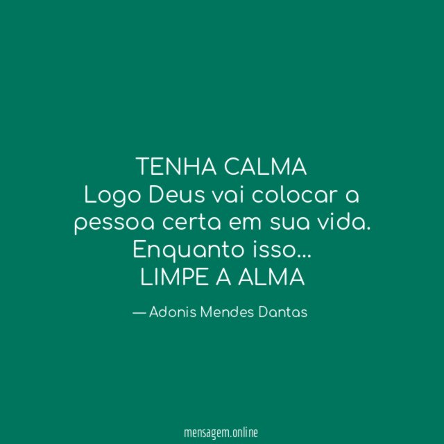 TENHA CALMA