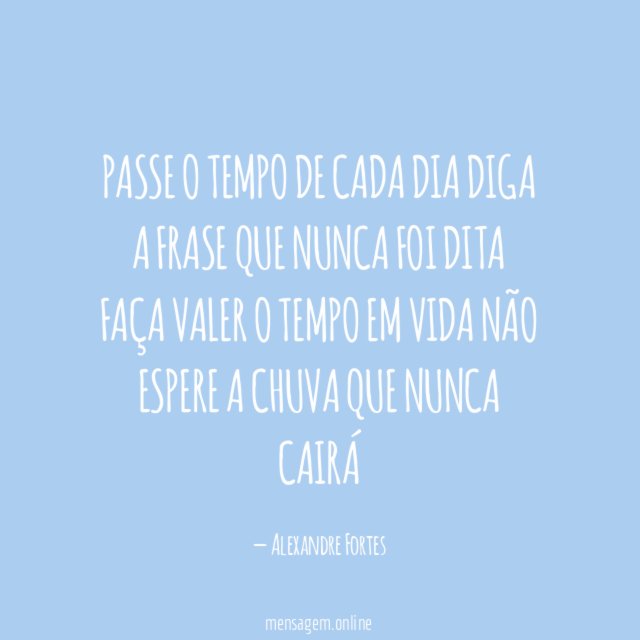Passe o tempo de cada dia Diga a frase