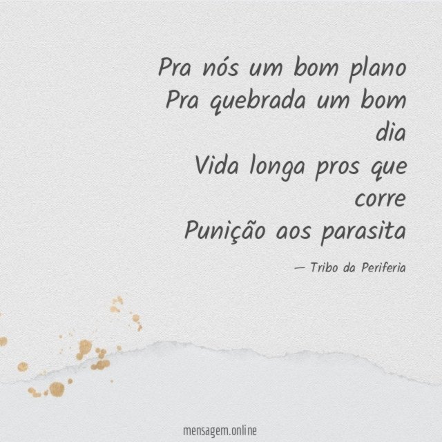 Pra nós um bom plano Pra quebrada um bom