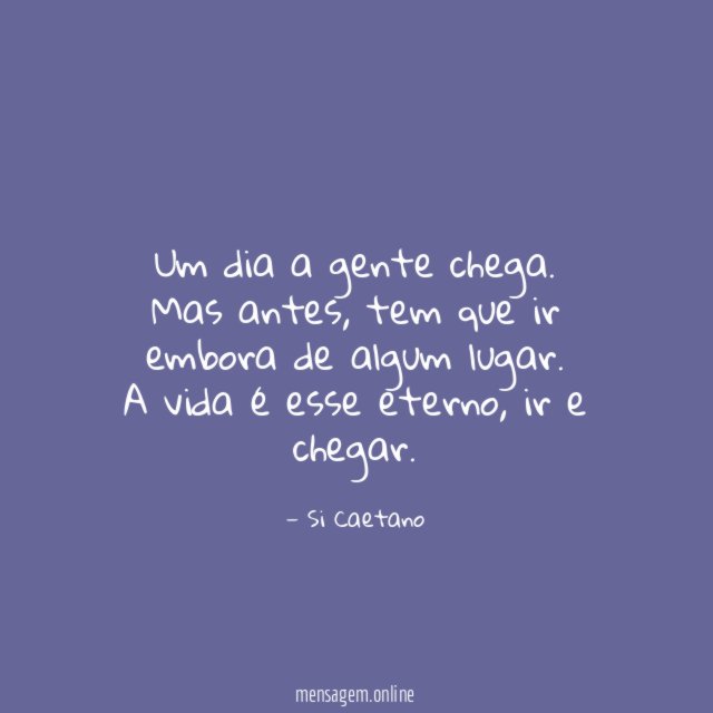 Um dia a gente chega