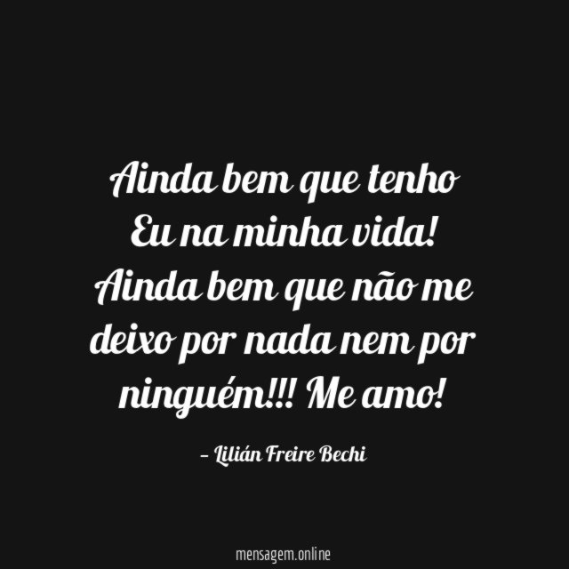 Ainda bem que tenho Eu na minha vida