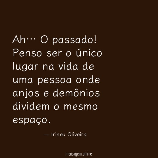 Ah… O passado!