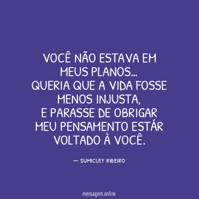 você não estava em meus planos