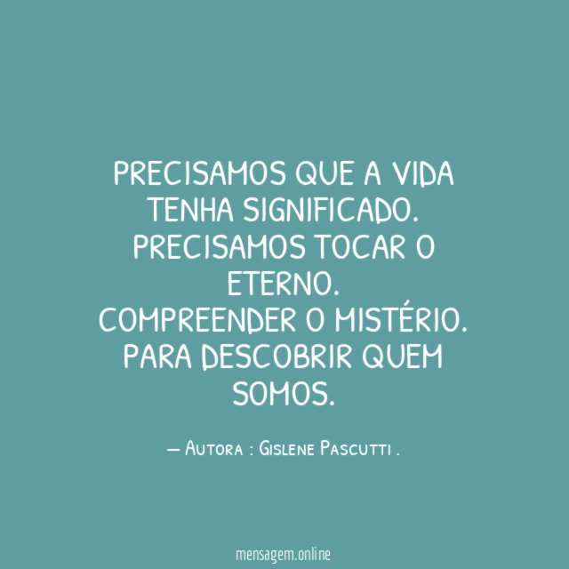 Precisamos que a vida tenha significado