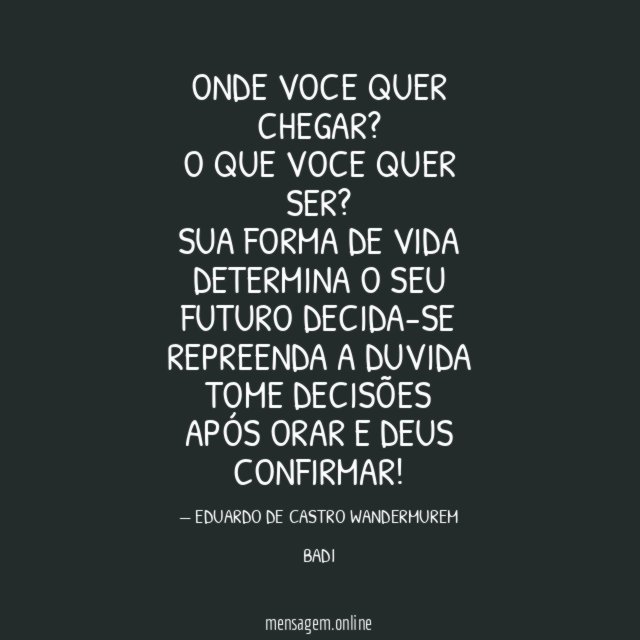 ONDE VOCE QUER CHEGAR