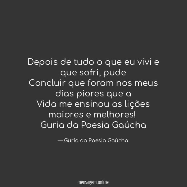 Depois de tudo o que eu vivi e que sofri