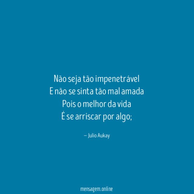 Não seja tão impenetrável E não se sinta tão