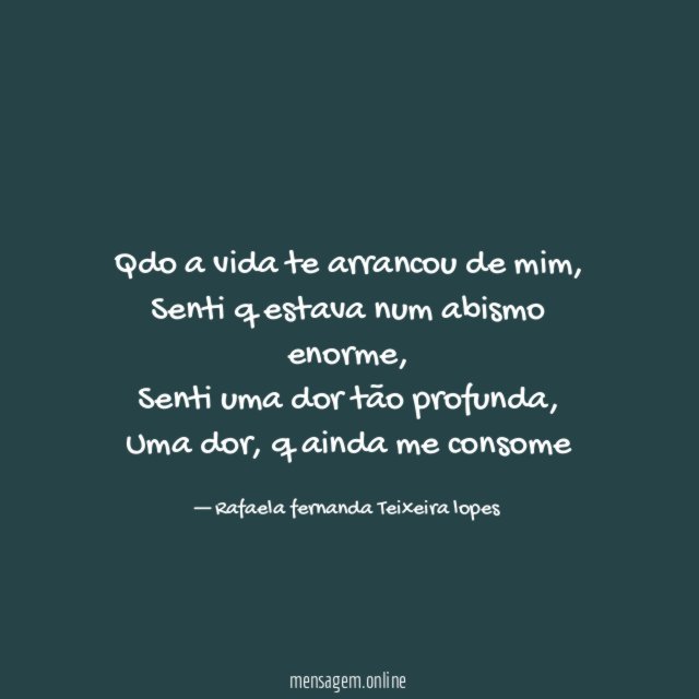 Qdo a vida te arrancou de mim