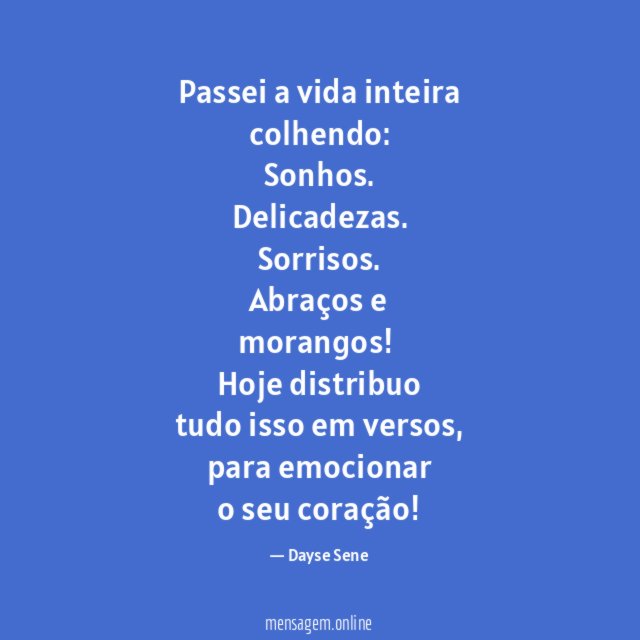 Passei a vida inteira colhendo