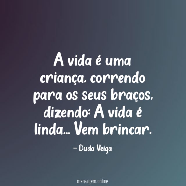 A vida é uma criança