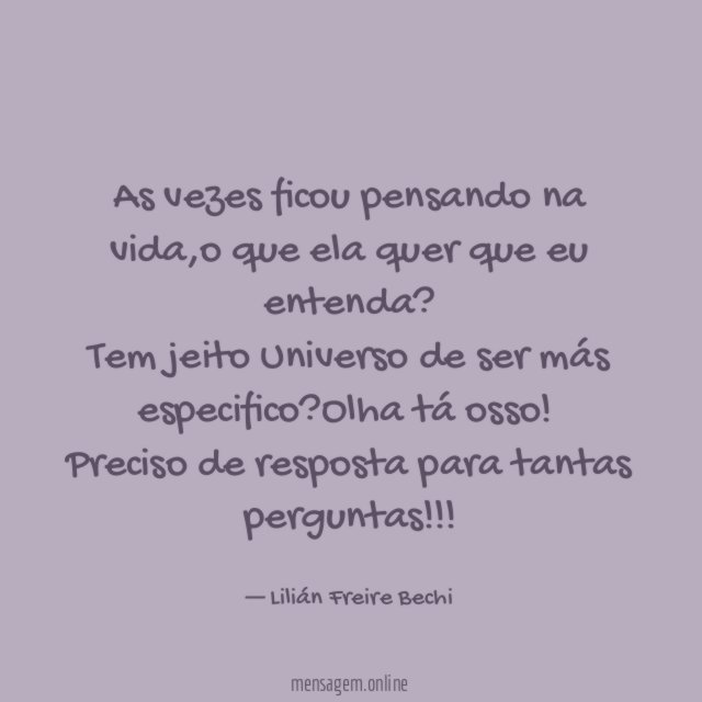 As vezes ficou pensando na vida