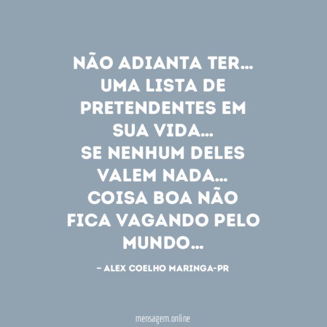 NÃO ADIANTA TER