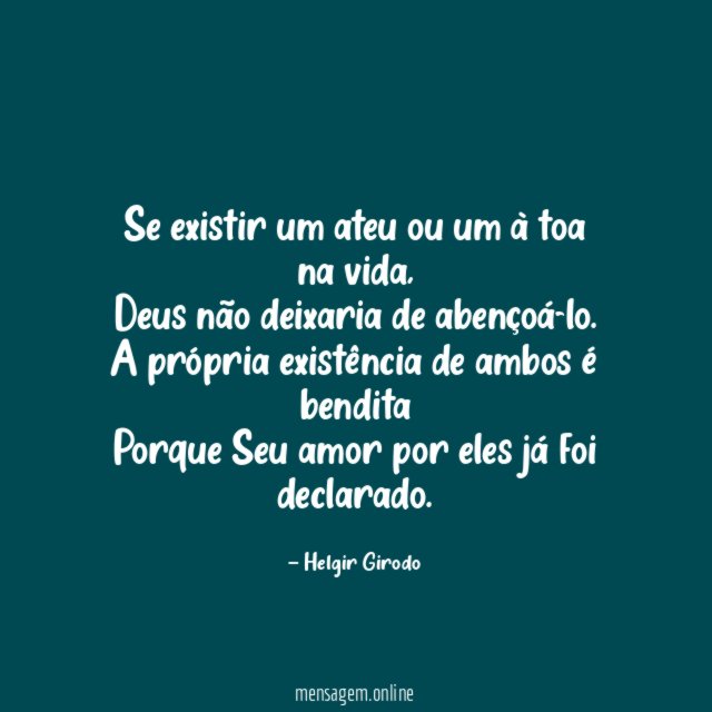 Se existir um ateu ou um à toa na vida