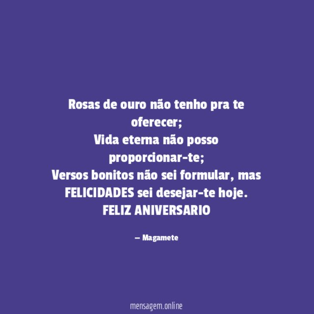 Rosas de ouro não tenho pra te oferecer
