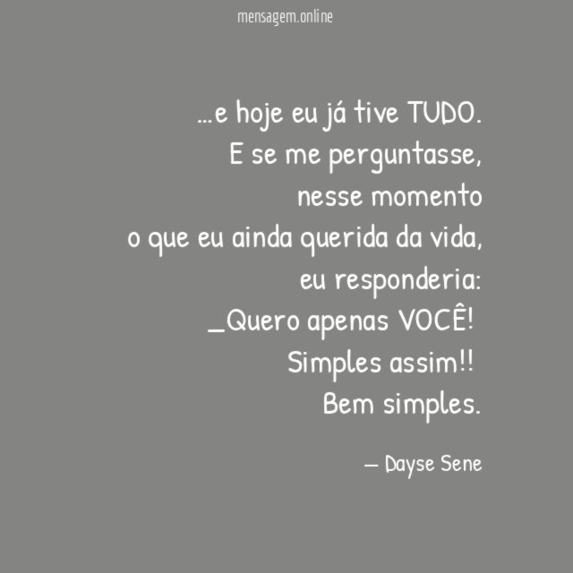 e hoje eu já tive TUDO