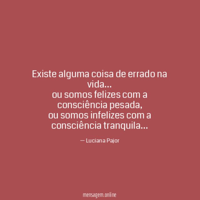 Existe alguma coisa de errado na vida