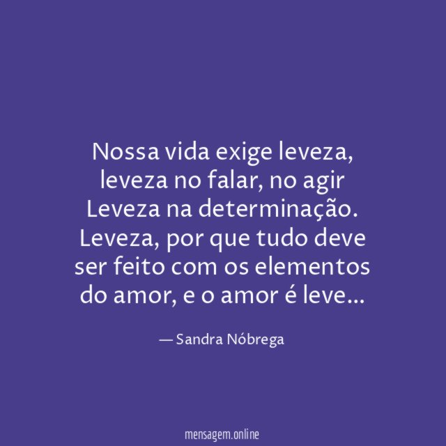 Nossa vida exige leveza