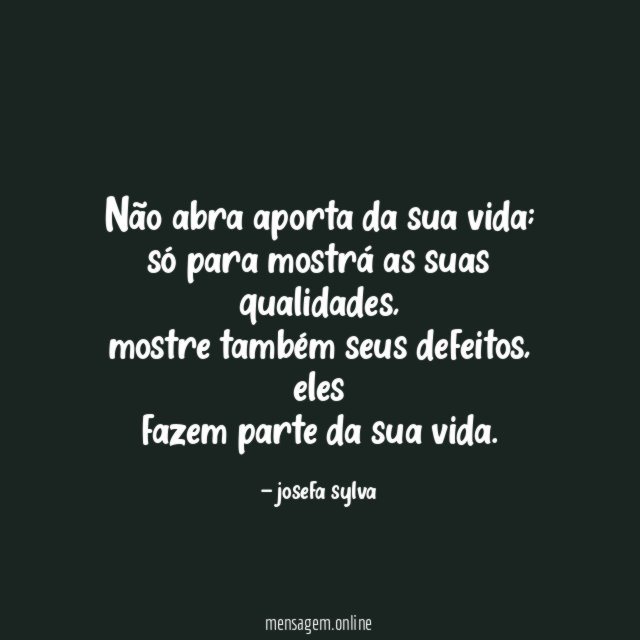 Não abra aporta da sua vida