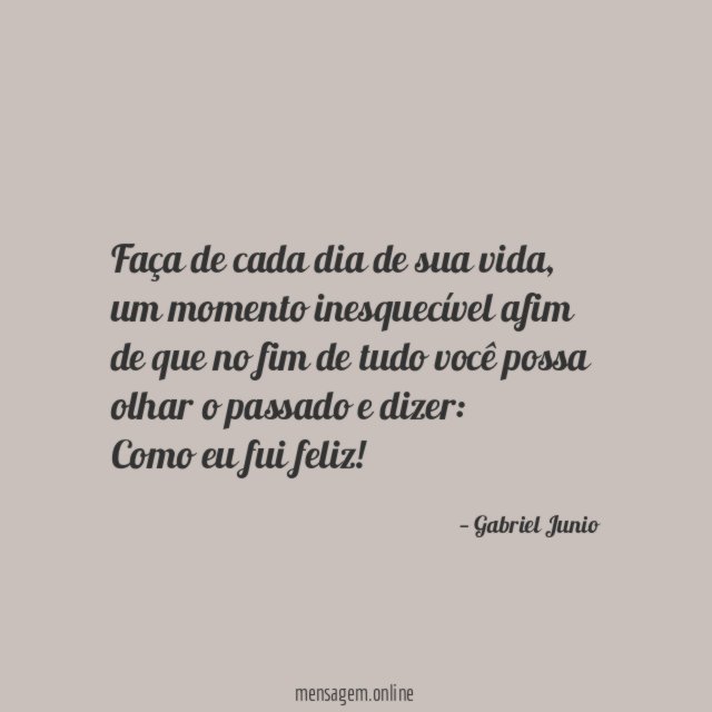 Faça de cada dia de sua vida