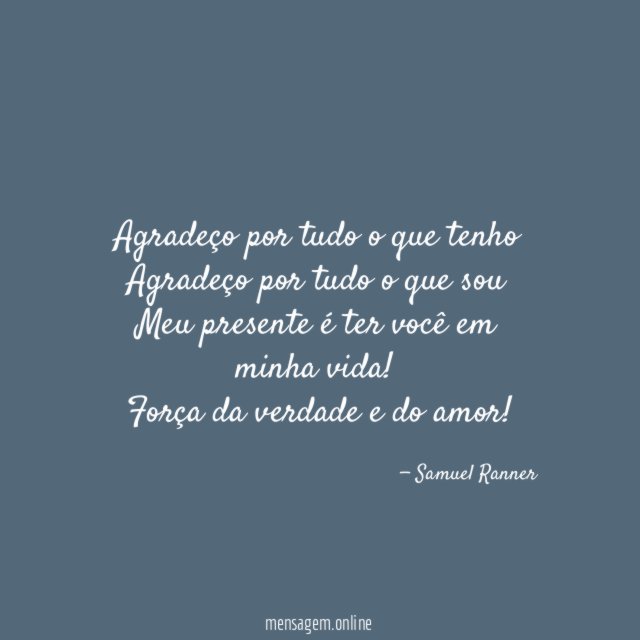 Agradeço por tudo o que tenho Agradeço por tudo