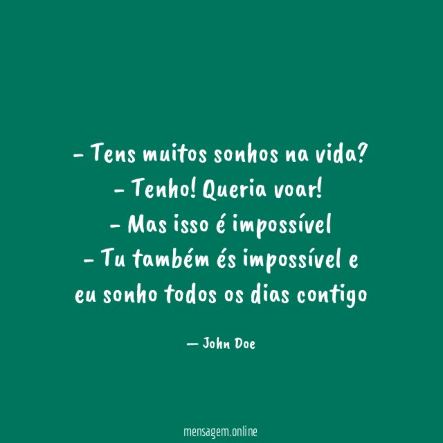 Tens muitos sonhos na vida