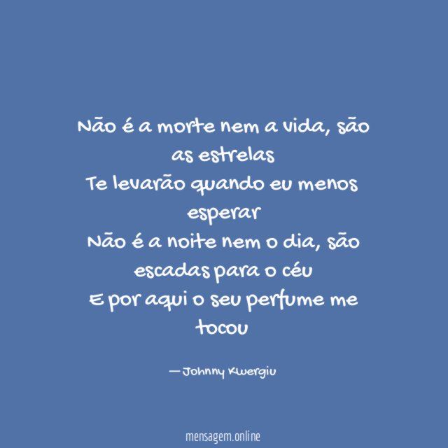 Não é a morte nem a vida