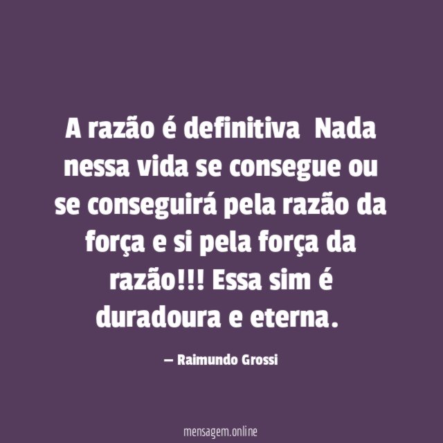 A razão é definitiva