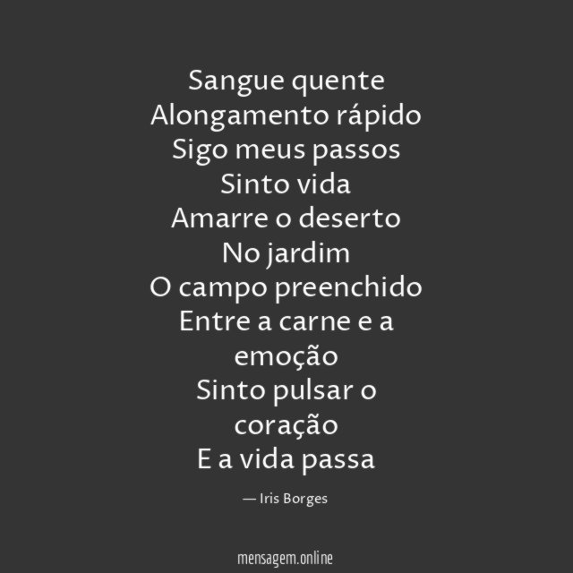 Sangue quente
Alongamento rápido
Sigo meus passos
Sinto vida
Amarre o deserto