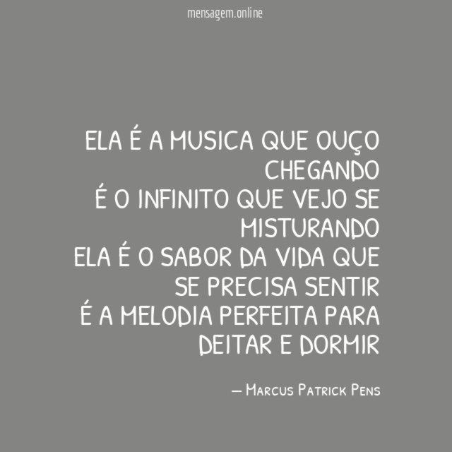 Ela é a musica que ouço chegando É