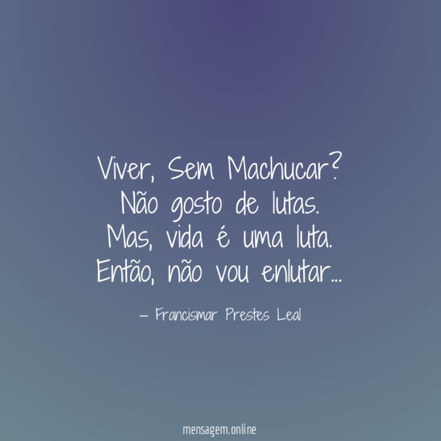 Viver, Sem Machucar?