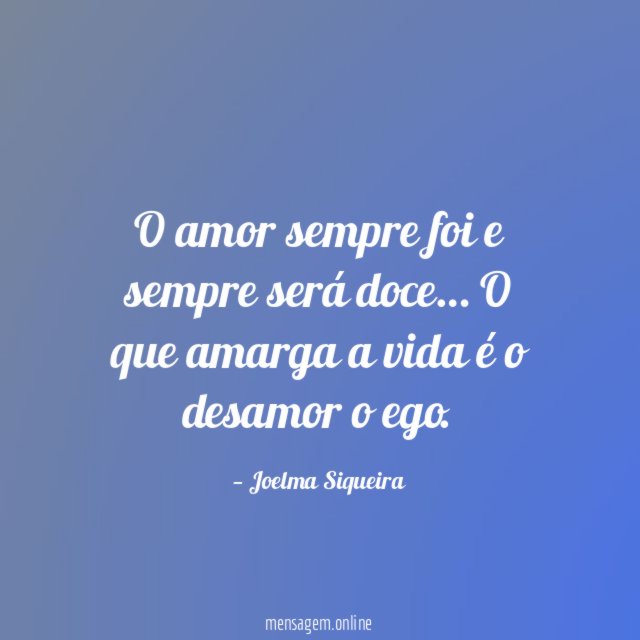 O amor sempre foi e sempre será doce