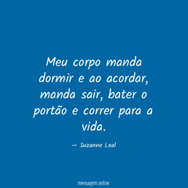 Meu corpo manda dormir e ao acordar