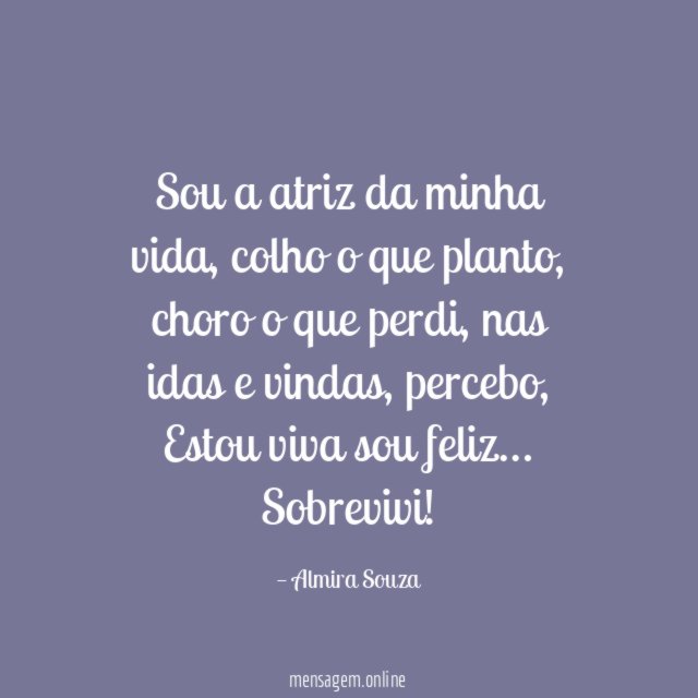 Sou a atriz da minha vida