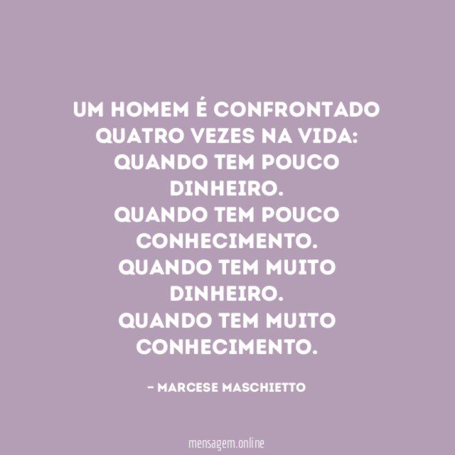 Um homem é confrontado quatro vezes na vida: