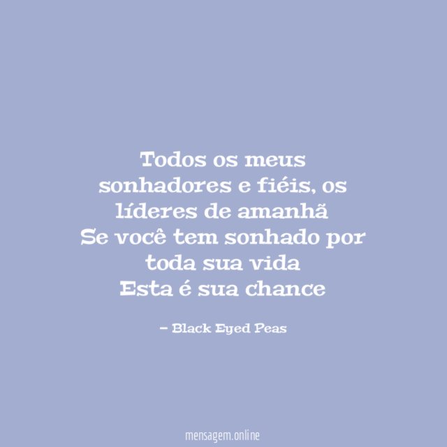Todos os meus sonhadores e fiéis
