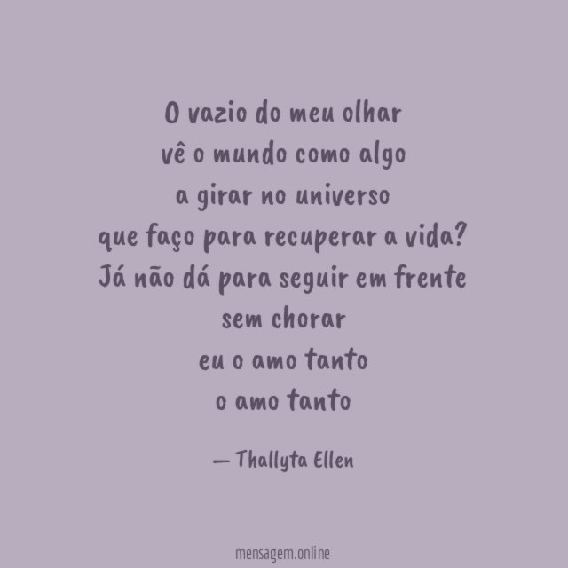 O vazio do meu olhar vê o mundo como