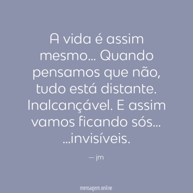 A vida é assim mesmo…