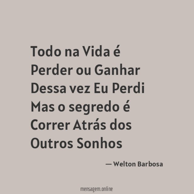 Todo na Vida é Perder ou Ganhar Dessa vez